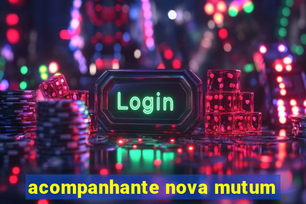 acompanhante nova mutum